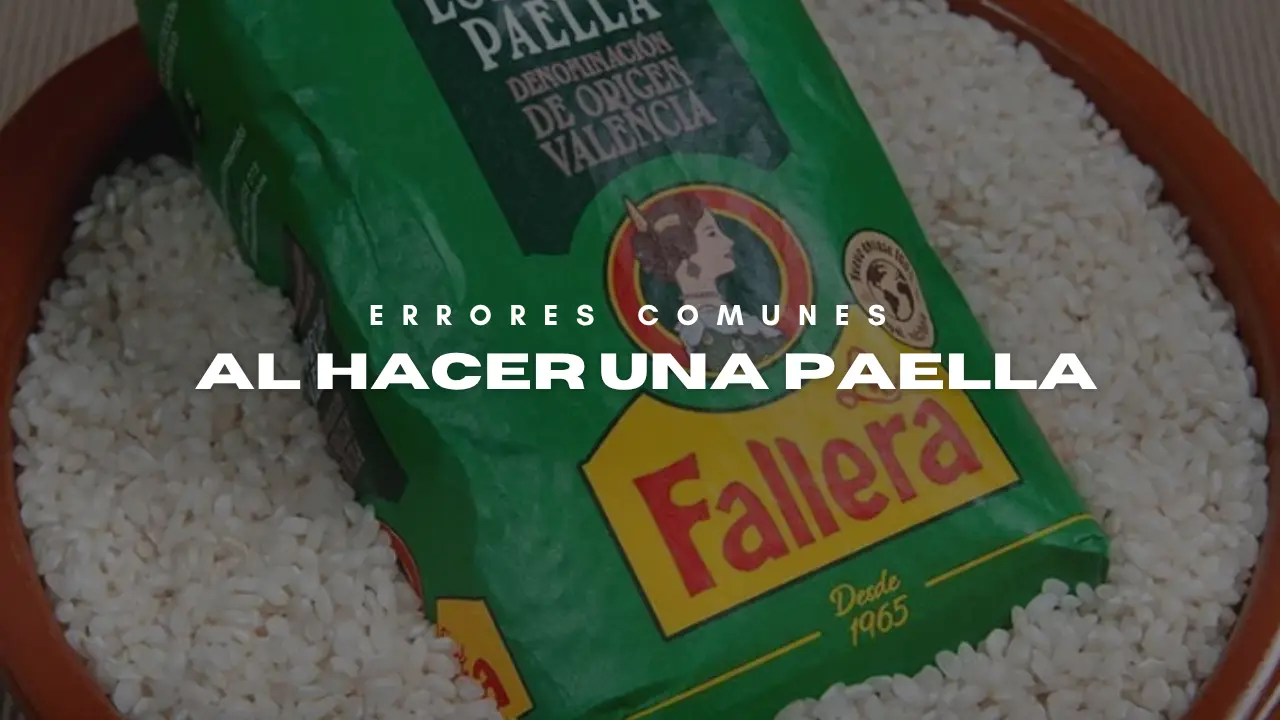 Errores comunes al hacer una paella -