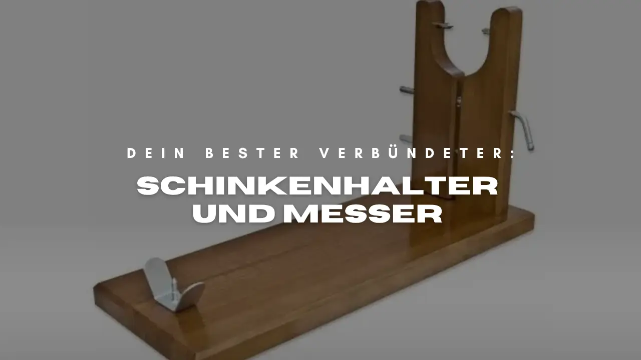 Schinkenhalter und Schinkenmesser - DE