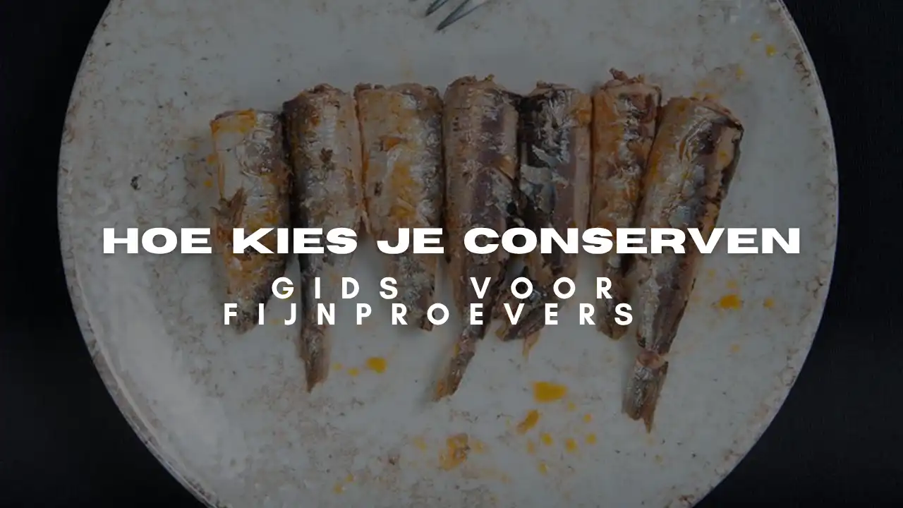 Hoe kies je visconserven