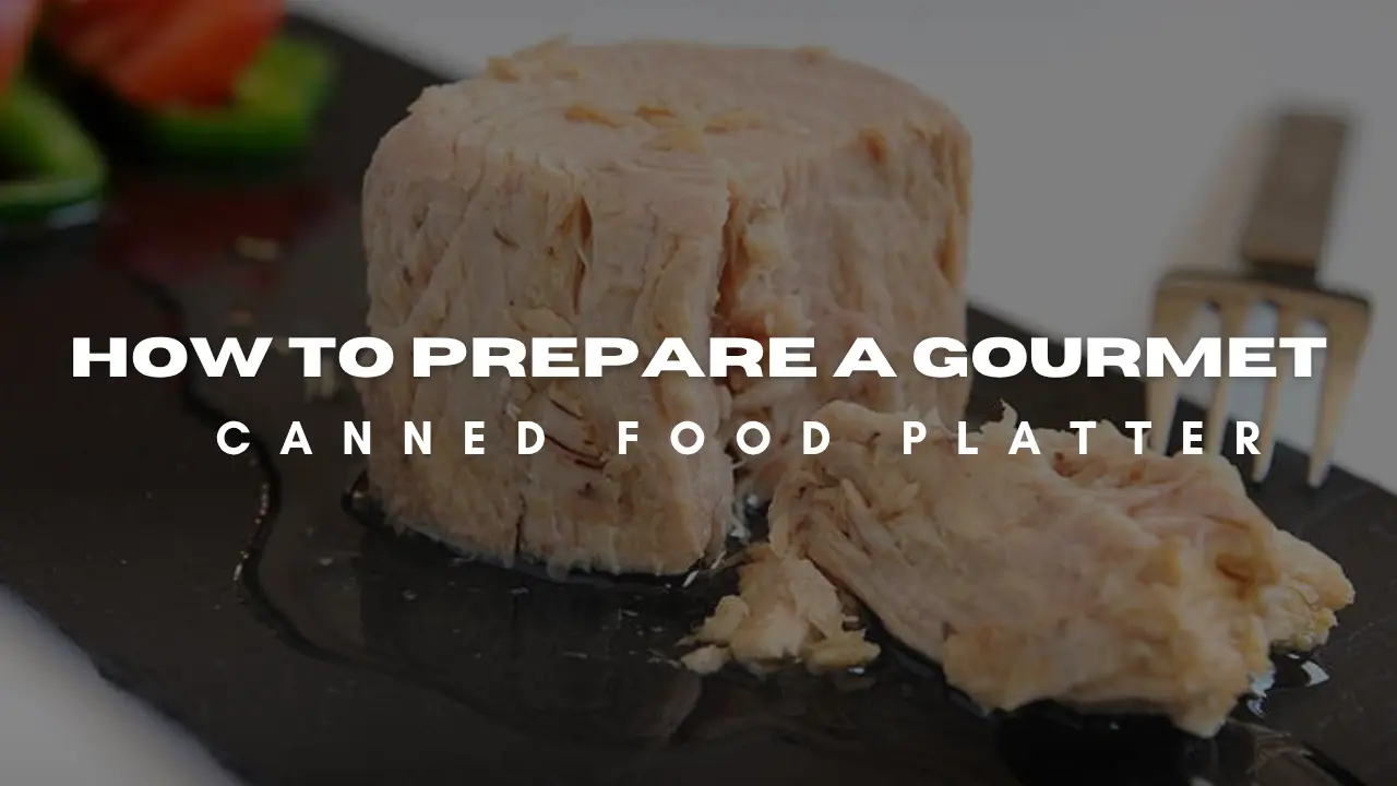 How to prepare a gourmet canned seafood platter