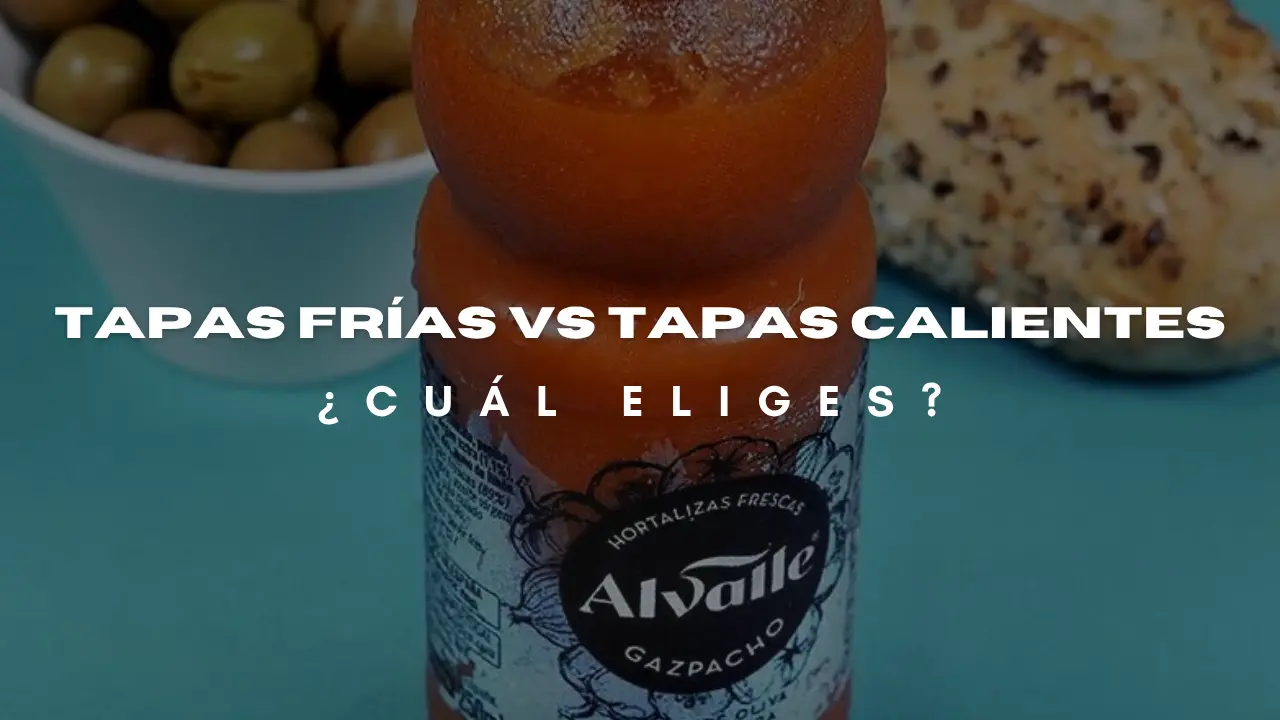 Tapas frías vs tapas calientes - ES