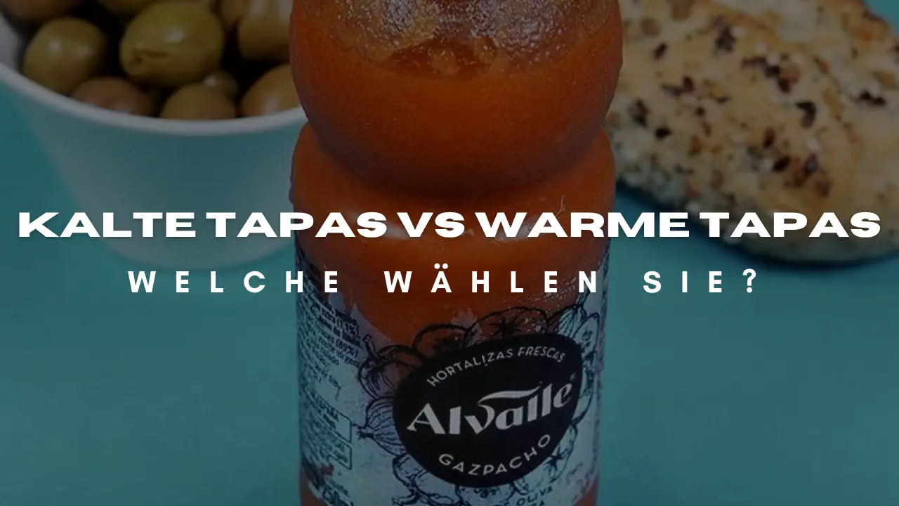kalte Tapas vs. warme Tapas - DE