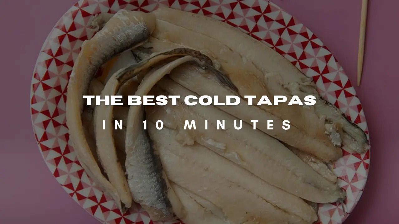 cold tapas in 10 minutes - EN