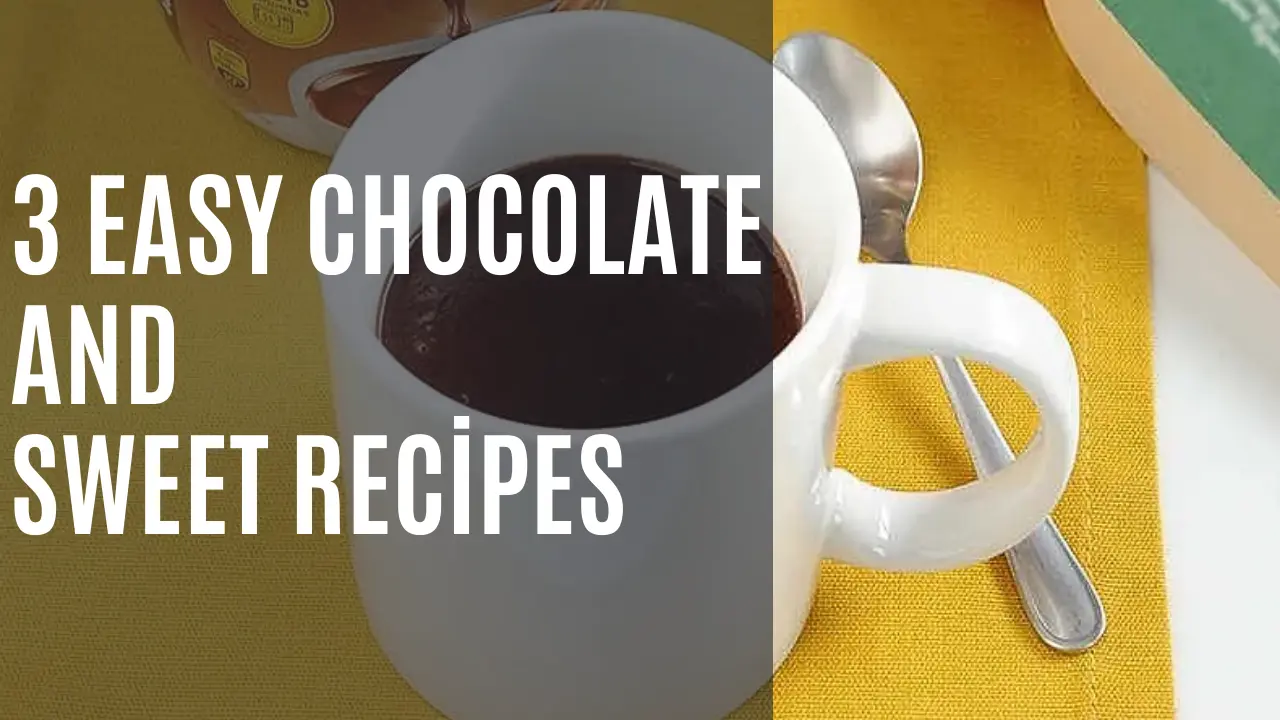 3 easy recipes with chocolate and sweets - EN