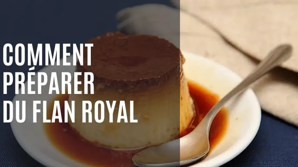Comment préparer du flan Royal - FR