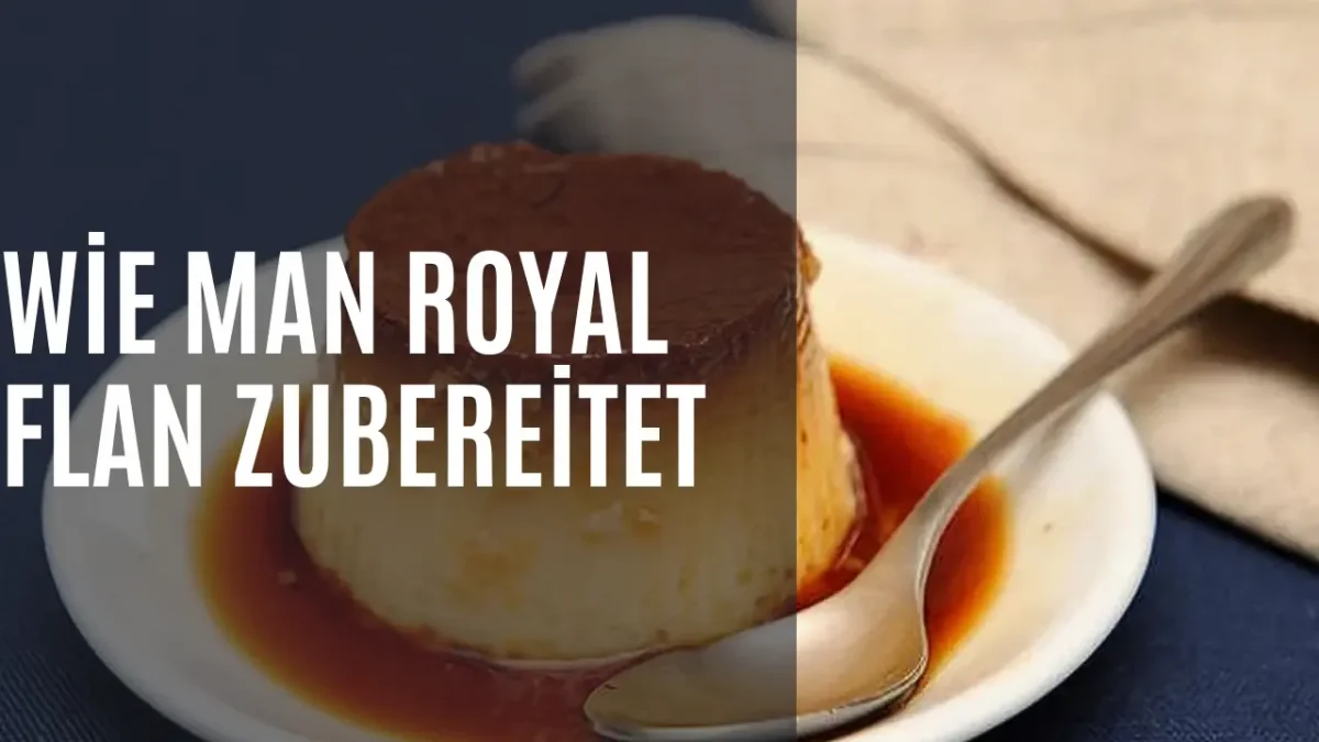 Wie man Royal Flan zubereitet - DE
