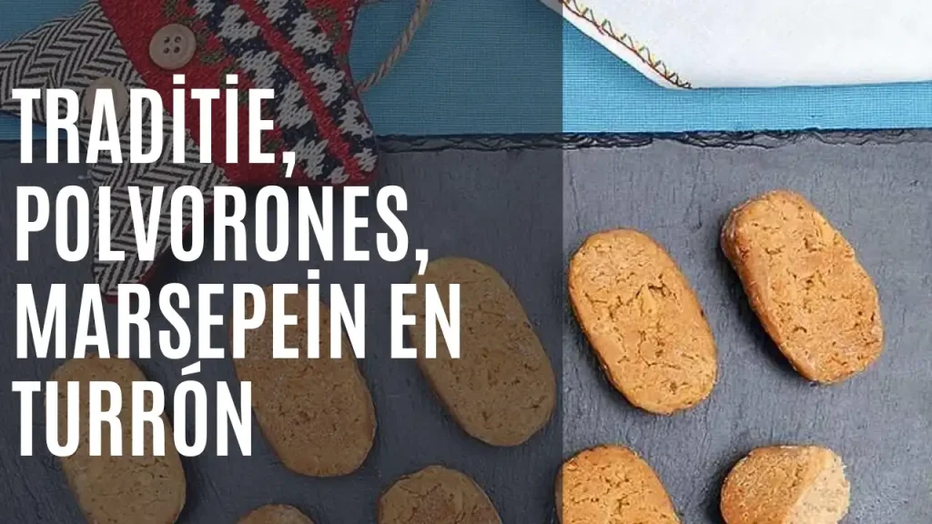 traditie om polvorones, marsepein en turrón - NL
