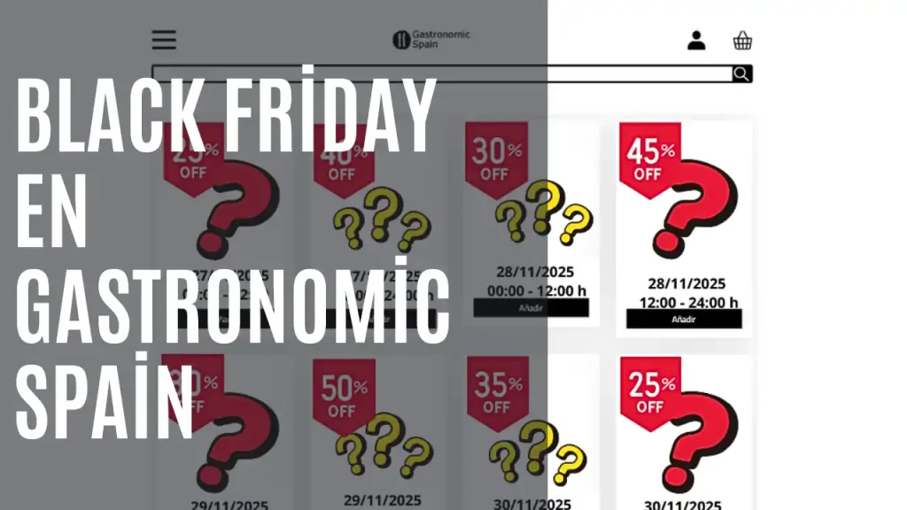 El Black Friday de Gastronomic Spain