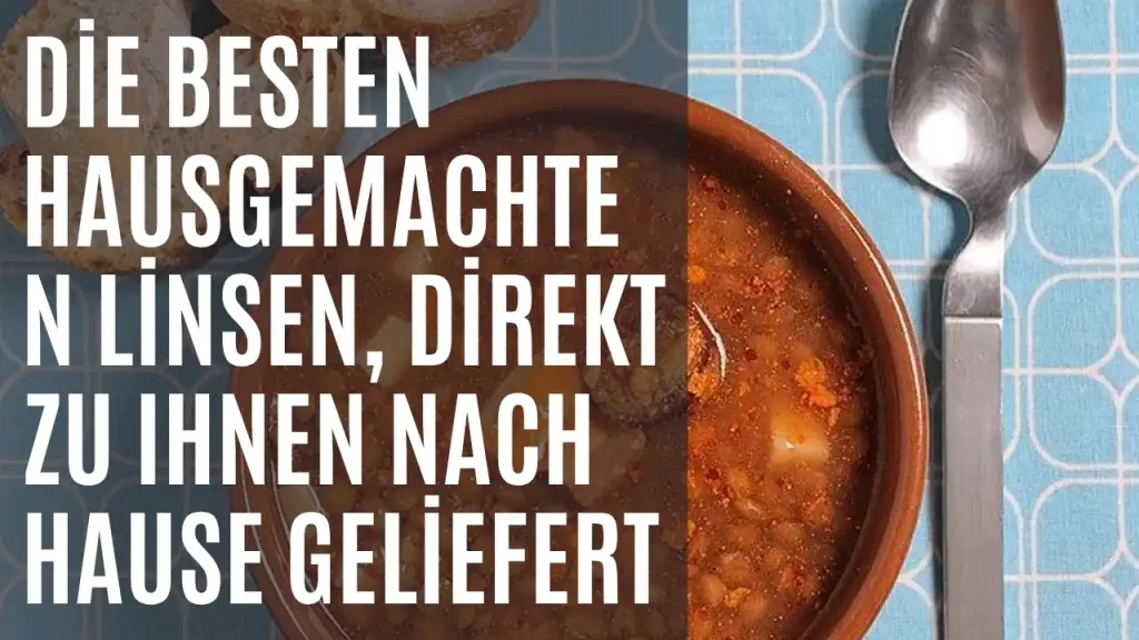 Keine Zeit zum Kochen Wir bringen Ihnen die besten hausgemachten Linsen direkt nach Hause - DE