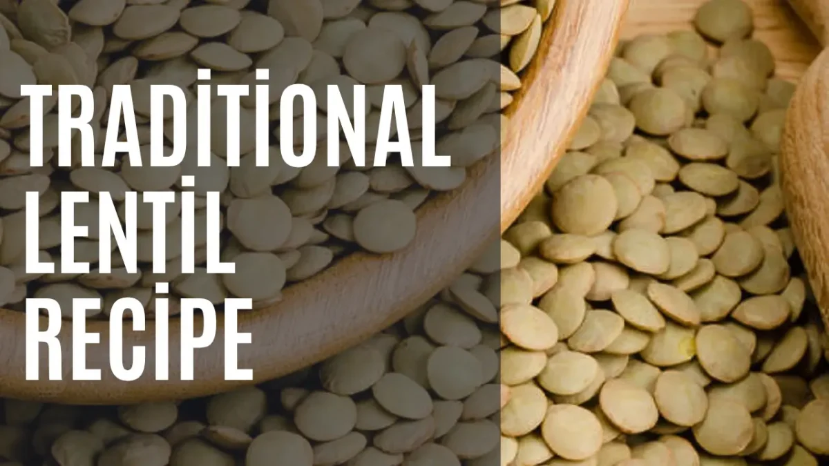 Traditional Lentil Recipe - EN