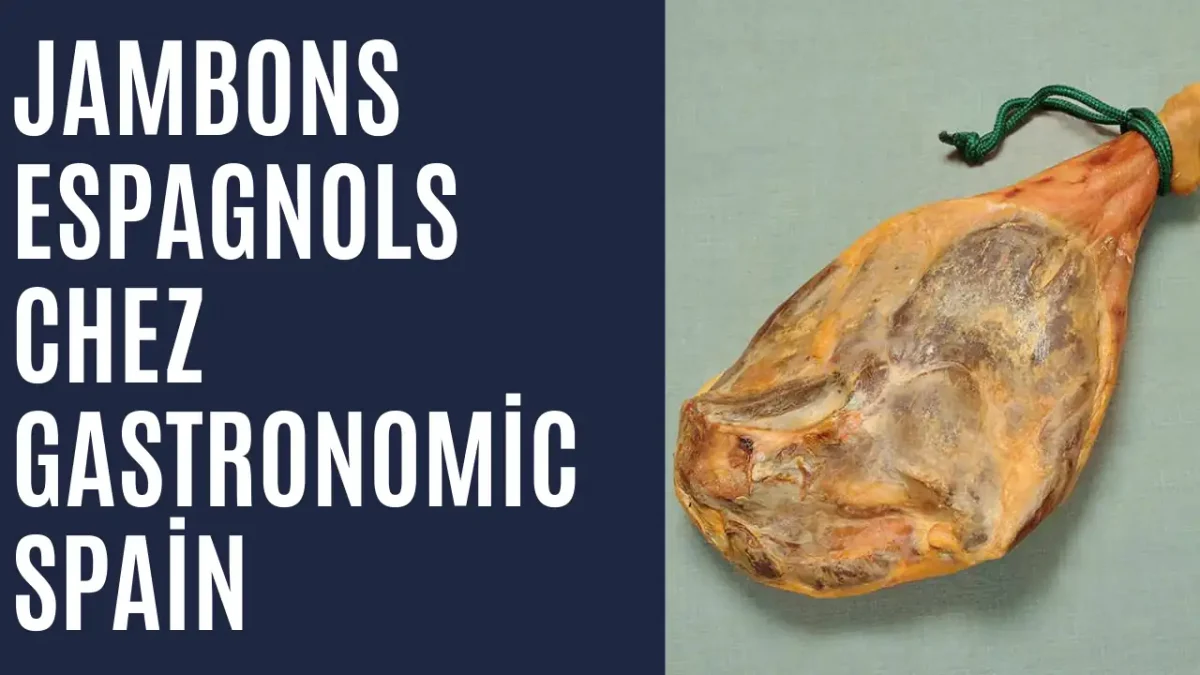 Jambons espagnols - Gastronomic Spain