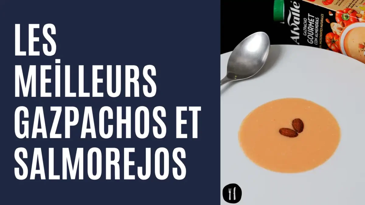 les meilleurs gazpachos et salmorejos - FR