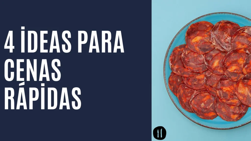 4 ideas para cenas rápidas