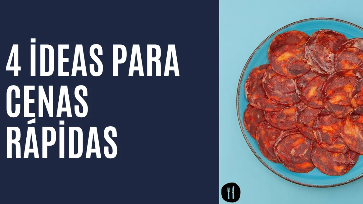 4 ideas para cenas rápidas