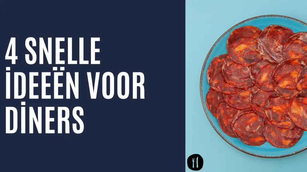 4 snelle ideeën voor diners