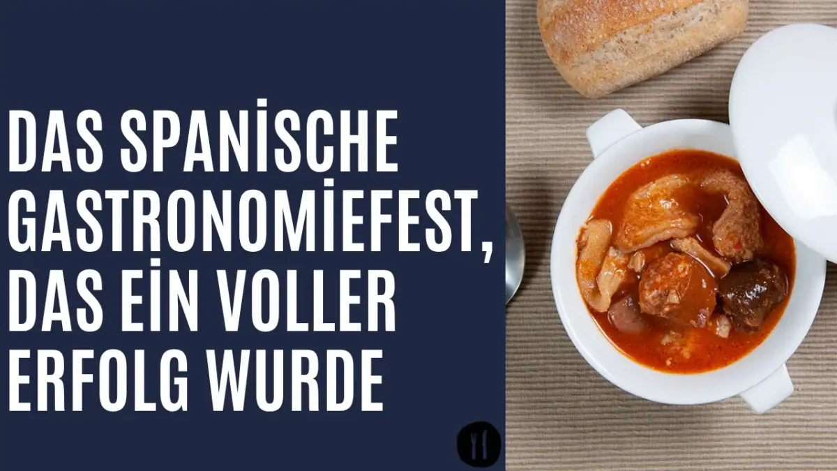 Das spanische Gastronomiefest, das ein voller Erfolg wurde
