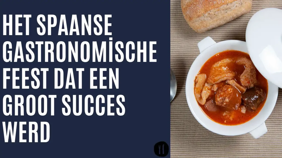 Het Spaanse gastronomische feest dat een groot succes werd