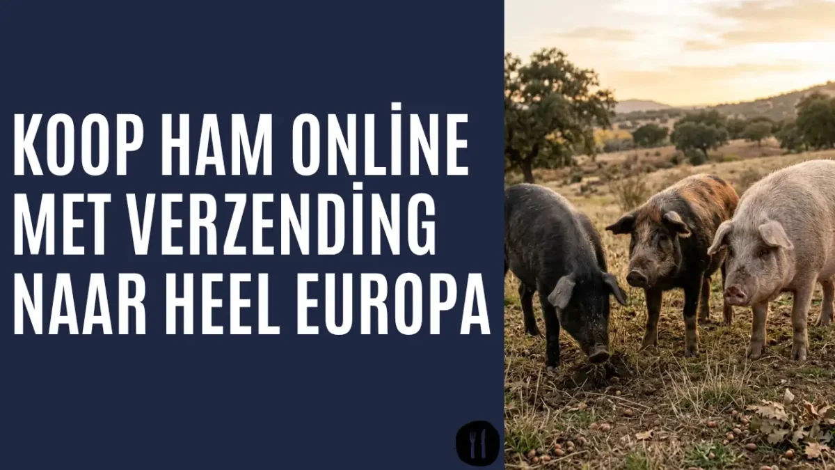 Spaanse ham online kunt kopen met levering in heel Europa