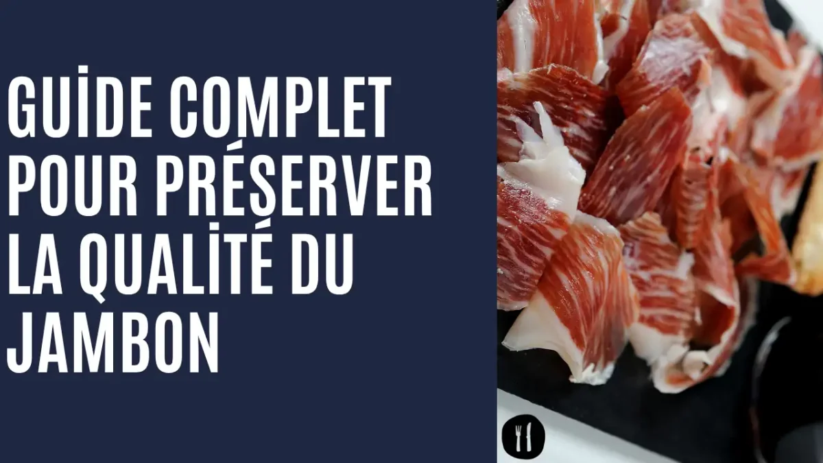Comment conserver le jambon