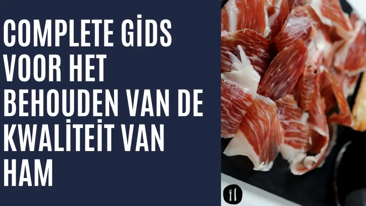 Hoe bewaar je ham