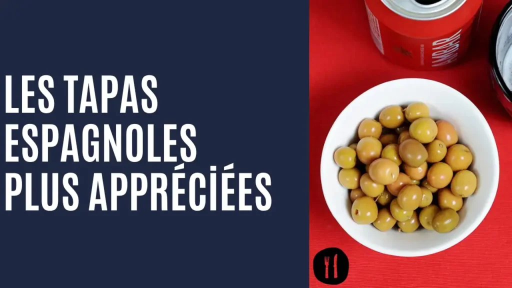 Les tapas espagnoles plus appréciées