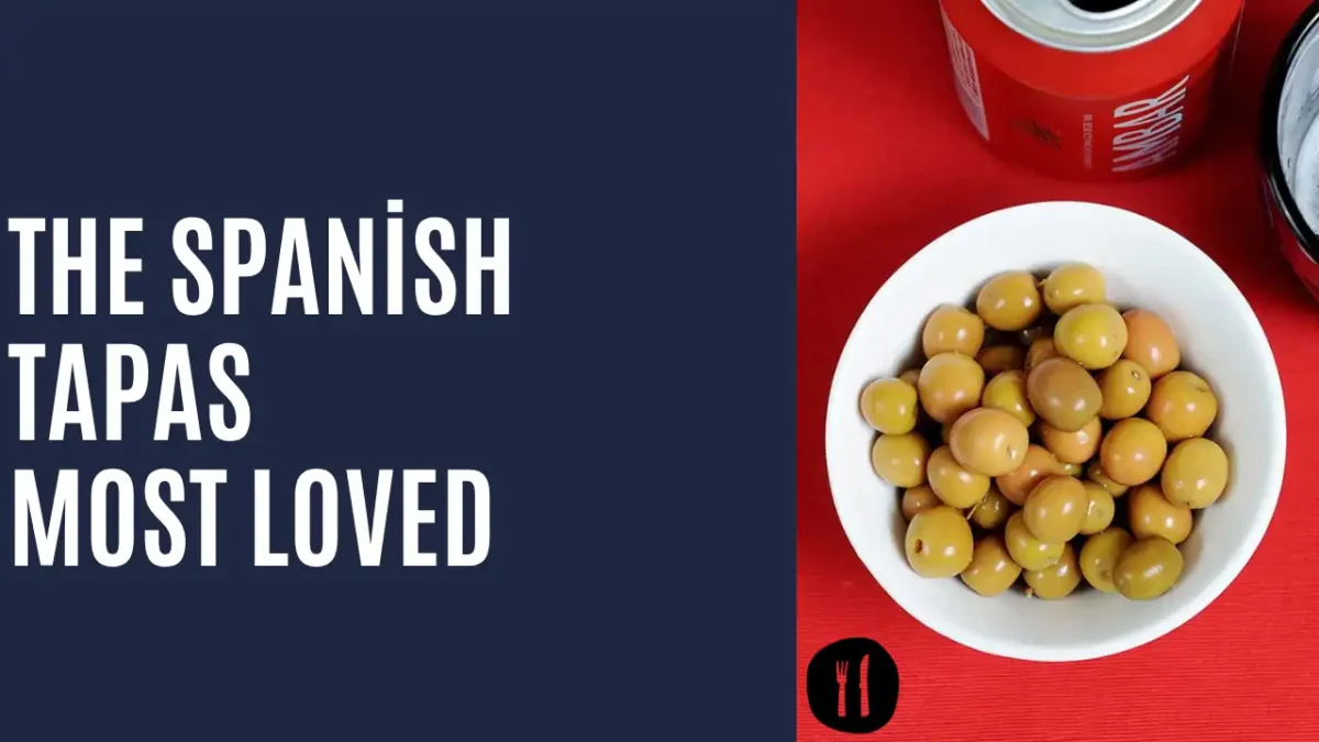 The Spanish tapas most loved