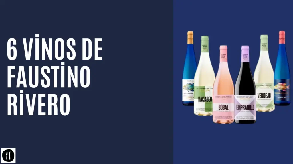 6 vinos de Faustino Rivero