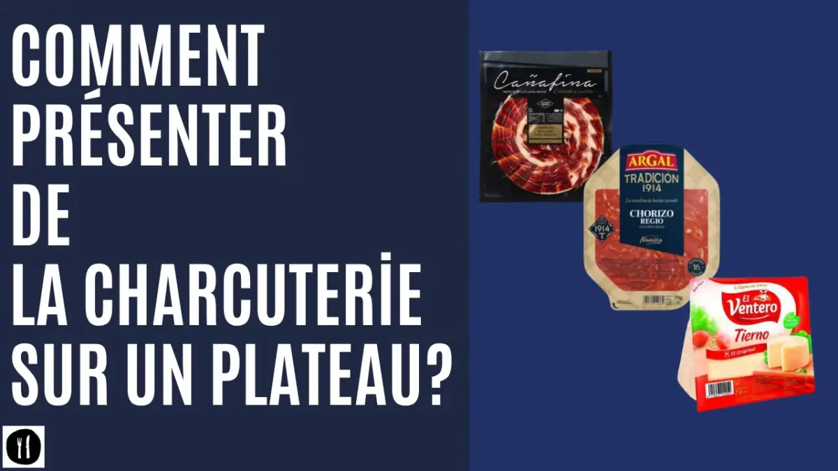 Comment présenter de la charcuterie sur un plateau