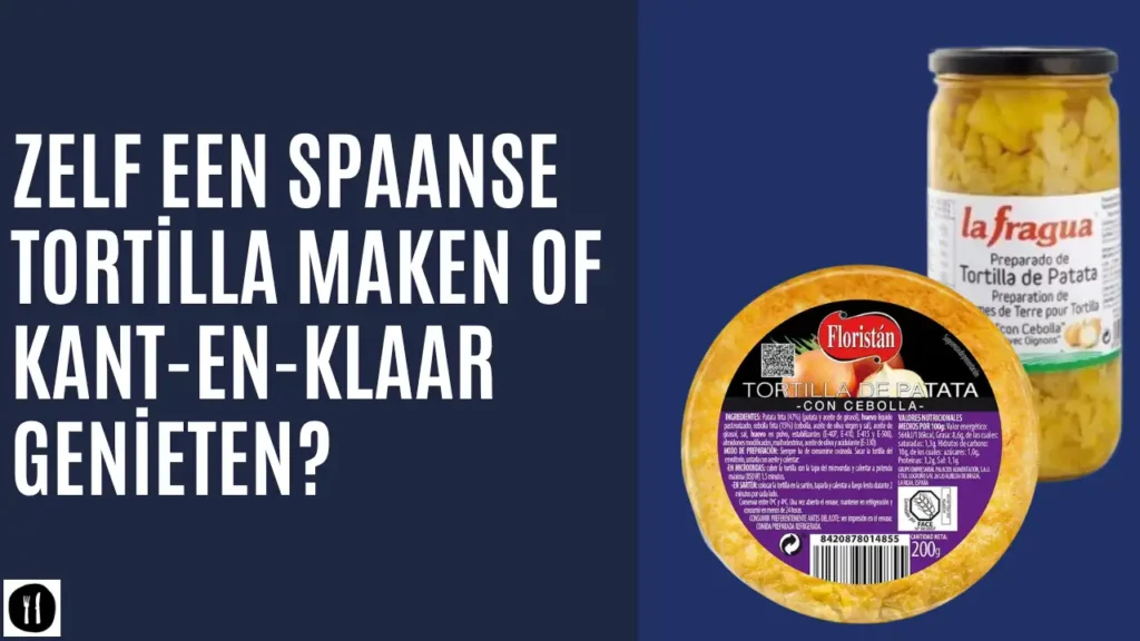 Zelf een Spaanse tortilla maken of kant-en-klaar genieten